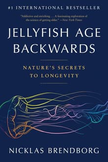 Book cover of Jellyfish Age Backwards: Nature's Secrets to Longevity