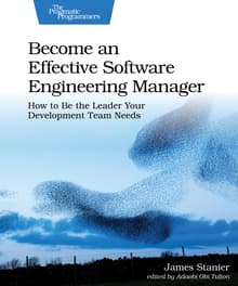 Book cover of Become an Effective Software Engineering Manager: How to Be the Leader Your Development Team Needs