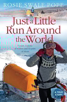 Book cover of Just a Little Run Around the World: 5 Years, 3 Packs of Wolves and 53 Pairs of Shoes