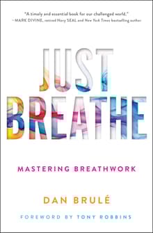 Book cover of Just Breathe: Mastering Breathwork