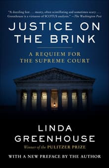 Book cover of Justice on the Brink: A Requiem for the Supreme Court