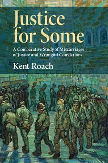 Book cover of Justice for Some: A Comparative Study of Miscarriages of Justice and Wrongful Convictions