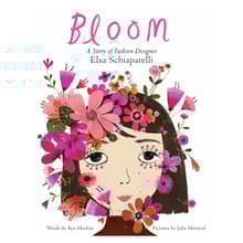 Book cover of Bloom: A Story of Fashion Designer Elsa Schiaparelli