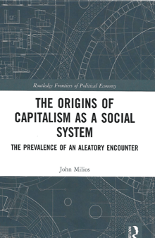 Book cover of The Origins of Capitalism as a Social System: The Prevalence of an Aleatory Encounter