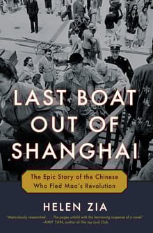 Book cover of Last Boat Out of Shanghai: The Epic Story of the Chinese Who Fled Mao's Revolution