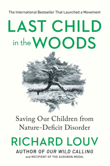 Book cover of Last Child in the Woods: Saving Our Children from Nature-Deficit Disorder