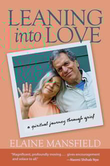 Book cover of Leaning Into Love: A Spiritual Journey Through Grief