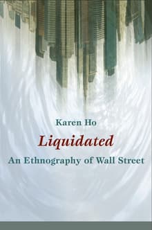 Book cover of Liquidated: An Ethnography of Wall Street