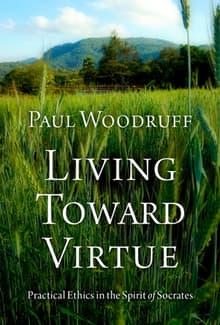 Book cover of Living Toward Virtue: Practical Ethics in the Spirit of Socrates