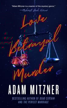 Book cover of Love Betrayal Murder