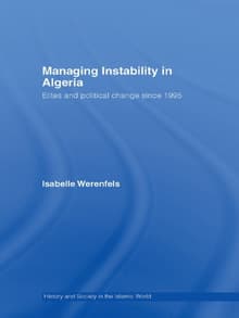 Book cover of Managing Instability in Algeria: Elites and Political Change