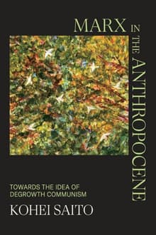 Book cover of Marx in the Anthropocene: Towards the Idea of Degrowth Communism