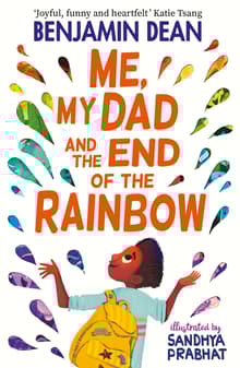 Book cover of Me, My Dad and the End of the Rainbow