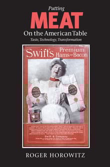 Book cover of Putting Meat on the American Table: Taste, Technology, Transformation