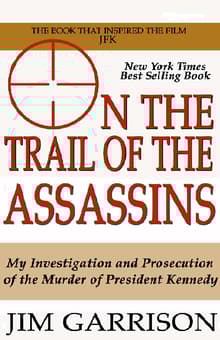 Book cover of On the Trail of the Assassins: My Investigation and Prosecution of the Murder of President Kennedy