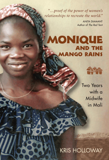 Book cover of Monique and the Mango Rains: Two Years with a Midwife in Mali