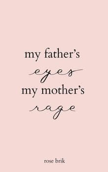 Book cover of My Father's Eyes, My Mother's Rage