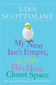Book cover of My Nest Isn't Empty, It Just Has More Closet Space