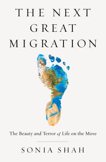 Book cover of The Next Great Migration: The Beauty and Terror of Life on the Move