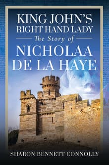 Book cover of King John's Right Hand Lady: The Story of Nicholaa de la Haye