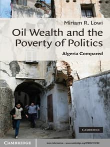 Book cover of Oil Wealth and the Poverty of Politics: Algeria Compared