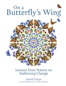 Book cover of On a Butterfly's Wing: Lessons From Nature on Embracing Change