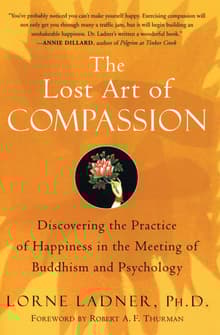 Book cover of The Lost Art of Compassion: Discovering the Practice of Happiness in the Meeting of Buddhism and Psychology
