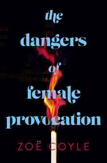 Book cover of The Dangers of Female Provocation