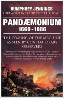 Book cover of Pandaemonium 1660-1886: The Coming of the Machine as Seen by Contemporary Observers