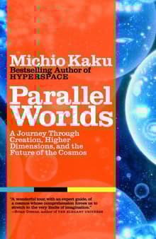 Book cover of Parallel Worlds: A Journey Through Creation, Higher Dimensions, and the Future of the Cosmos