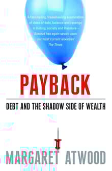 Book cover of Payback: Debt and the Shadow Side of Wealth
