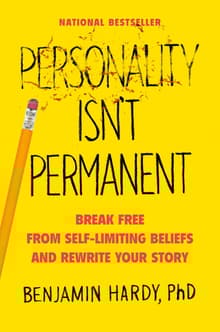 Book cover of Personality Isn't Permanent: Break Free from Self-Limiting Beliefs and Rewrite Your Story