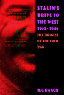 Book cover of Stalin's Drive to the West, 1938-1945: The Origins of the Cold War