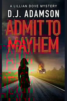 Book cover of Admit to Mayhem
