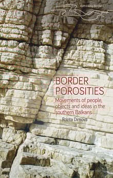 Book cover of Border Porosities: Movements of People, Objects, and Ideas in the Southern Balkans