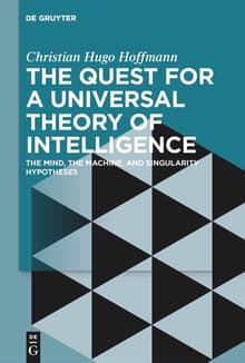 Book cover of The Quest for a Universal Theory of Intelligence: The Mind, the Machine, and Singularity Hypotheses