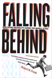 Book cover of Falling Behind: How Rising Inequality Harms the Middle Class
