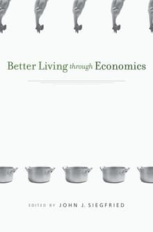 Book cover of Better Living Through Economics