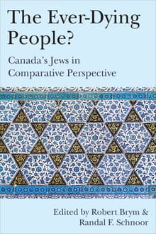 Book cover of The Ever-Dying People?: Canada's Jews in Comparative Perspective