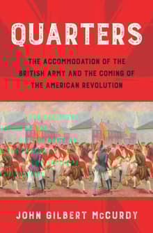 Book cover of Quarters: The Accommodation of the British Army and the Coming of the American Revolution