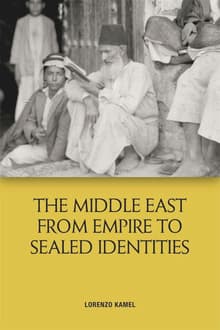 Book cover of The Middle East from Empire to Sealed Identities