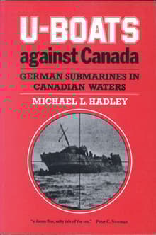 Book cover of U-boats Against Canada: German Submarines in Canadian Waters