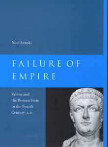 Book cover of Failure of Empire: Valens and the Roman State in the Fourth Century A.D.