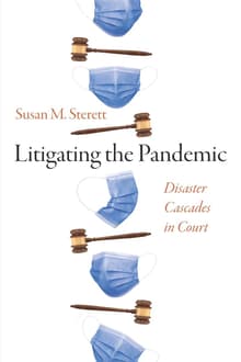 Book cover of Litigating the Pandemic: Disaster Cascades in Court