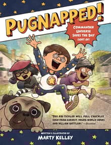 Book cover of Pugnapped!: Commander Universe Saves the Day
