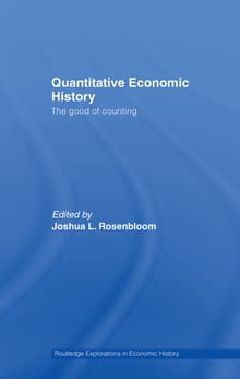 Book cover of Quantitative Economic History: The Good of Counting