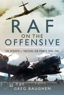 Book cover of RAF On the Offensive: The Rebirth of Tactical Air Power 1940-1941