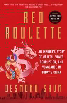 Book cover of Red Roulette: An Insider's Story of Wealth, Power, Corruption, and Vengeance in Today's China