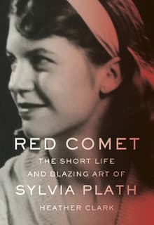 Book cover of Red Comet: The Short Life and Blazing Art of Sylvia Plath