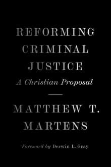 Book cover of Reforming Criminal Justice: A Christian Proposal